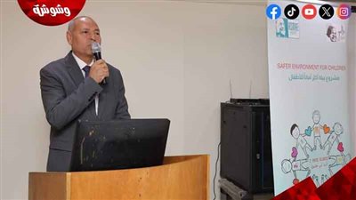 محافظ القاهرة يشهد ورشة عمل حماية الطفل 