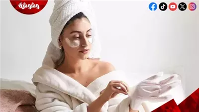 9 حيل للعناية بالجسم والبشرة