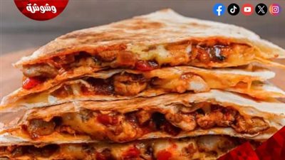 طريقة عمل كاساديا الدجاج بالجبن.. تنفع للانش بوكس