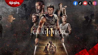 بالأرقام.. شاهد إيرادات فيلم 2 Gladiator بالأيام الأولى لعرضه 