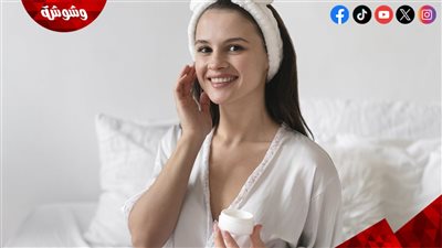 كيفية العناية ببشرتك قبل النوم؟