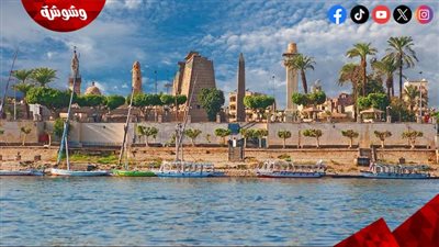 الأقصر تتوَّج عاصمة للثقافة والتاريخ.. احتفالات عالمية في أبريل!