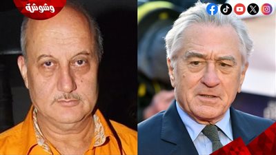 روبرت دي نيرو يطرد أنوبام خير.. لهذا السبب!