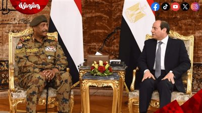 تعزيز التعاون المصري السوداني.. السيسي والبرهان يبحثان إعادة إعمار السودان وأمن النيل الأزرق‎