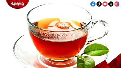 في يومه العالمي.. تعرف على فوائد تناول الشاي