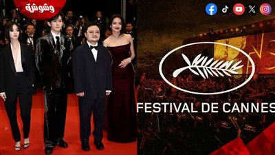 إستقبال حافل لفيلم صيني بمهرجان كان السينمائي 2025 (صور وتفاصيل)