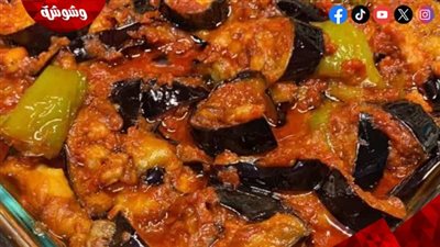 بأقل التكاليف.. طريقة عمل مسقعة لذيذة