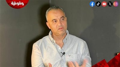 أحمد سمير فرج يكشف لـ