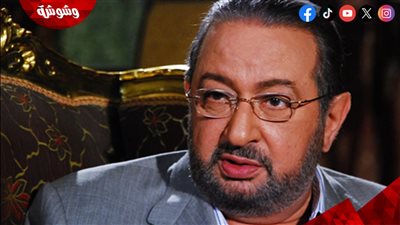 نور الشريف يكشف سبب خوفه من الموت في شبابه وأسرار دراسته وأول أجر