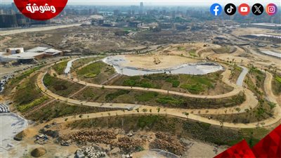 الأكبر في الشرق الأوسط بتكلفة 10 مليار جنيه.. تفاصيل حديقة 
