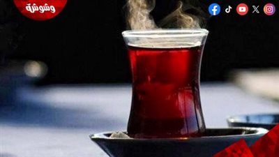 من عادة يومية إلى تهديد صحي.. الوجه الخفي للإفراط في الشاي