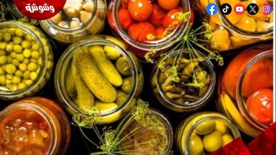 احذر الإفراط في المخللات بعد الصيام.. أضرار قد لا تتوقعها