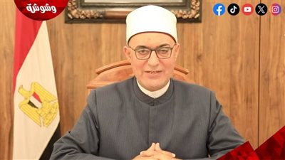مفتي الجمهورية: ربط ليلة القدر بالرقم 7 خرافة.. والأفضل الاجتهاد في العشر الأواخر
