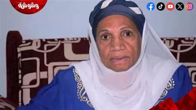 بعد رحيل المطربة الشعبية فاطمة سرحان عن 98 عامًا.. أبرز المحطات في حياتها الفنية