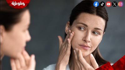 7 أخطاء يومية تجعل بشرتك جافة.. تعرفي عليها 