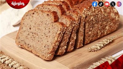 خبز القمح الكامل.. وصفة صحية منزلية غنية بالألياف والطاقة