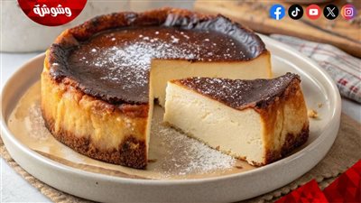 بمكونات اقتصادية.. تشيز كيك الباسك بطعم ينافس المحلات