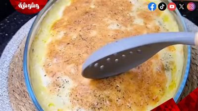 كوسة بالبشاميل على طريقة مختلفة.. وصفة شهية لكل أفراد الأسرة