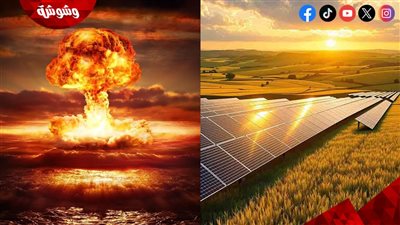 الطاقة الشمسية تتفوق على النووية عالميًا.. 4 أسباب تُوضح السر